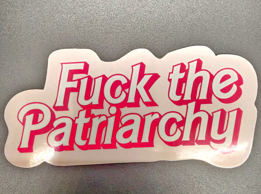 F The Patriarchy Stickers