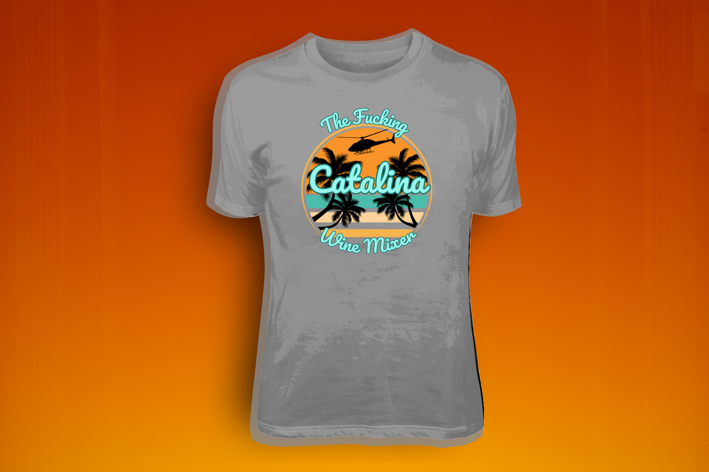 The F**king Catalina Wine Mixer Tees and Hoodies