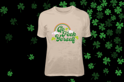 " Go Feck Yerself" Tees and Hoodies