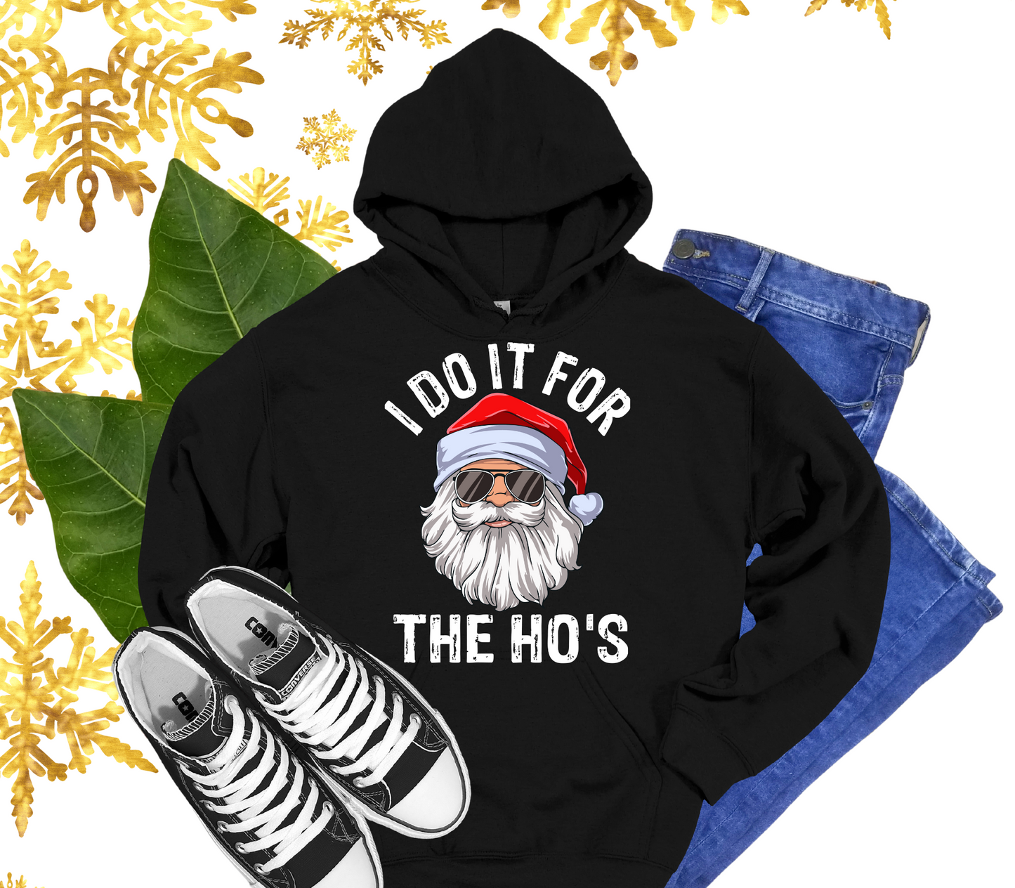 I Do It For the Ho's