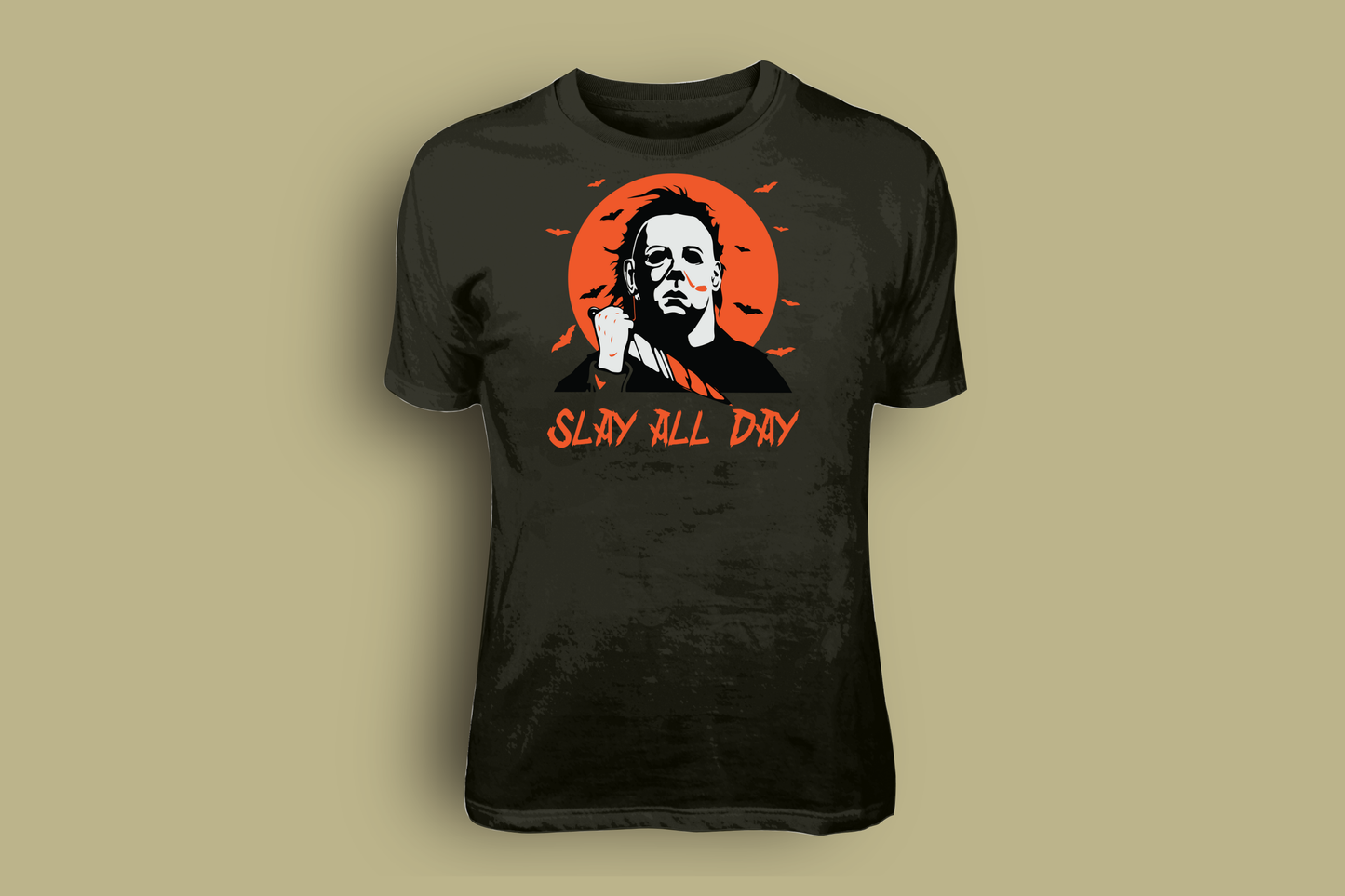 Michael Myers Slay All Day - Tees, Sweatshirts & Hoodies