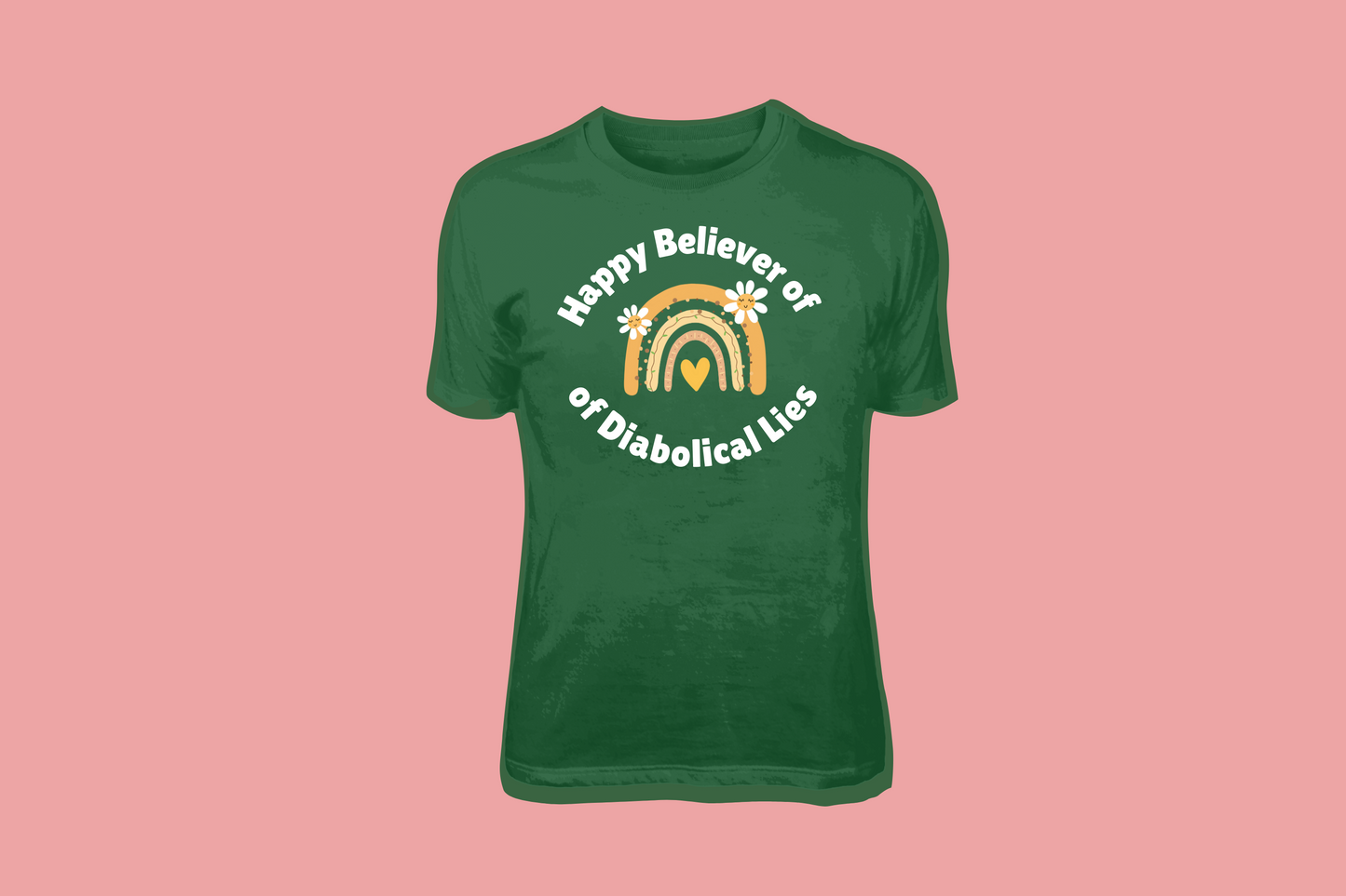 Happy Believer of Diabolical Lies - Tees and Hoodies