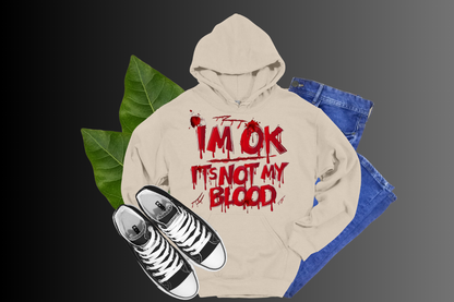 I'm Ok - Tees & Hoodies